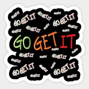 Go Get It Sticker